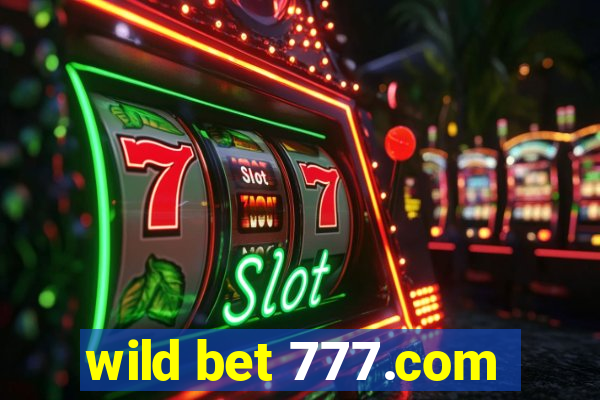 wild bet 777.com