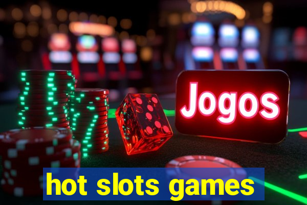 hot slots games