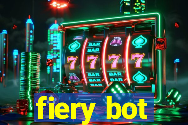 fiery bot