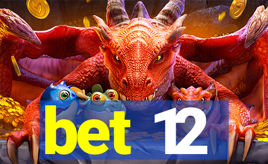 bet 12