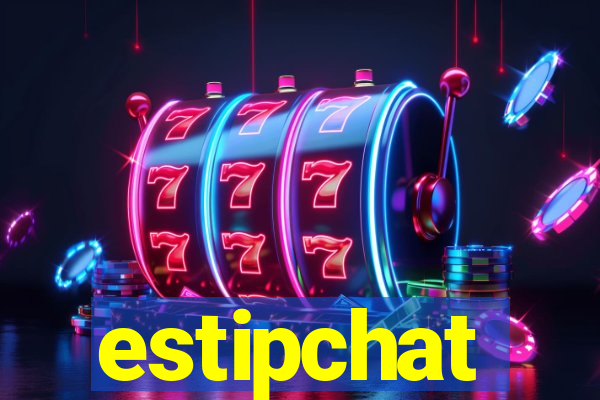 estipchat