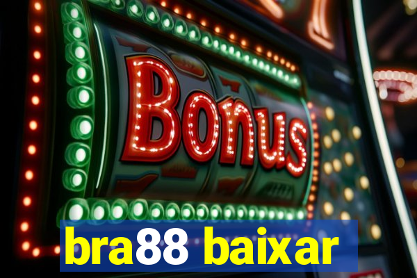 bra88 baixar