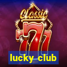 lucky club