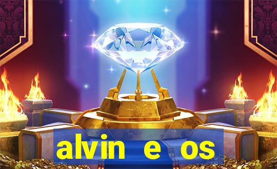 alvin e os esquilos 3 filme completo dublado