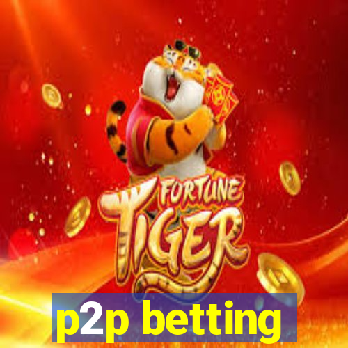 p2p betting