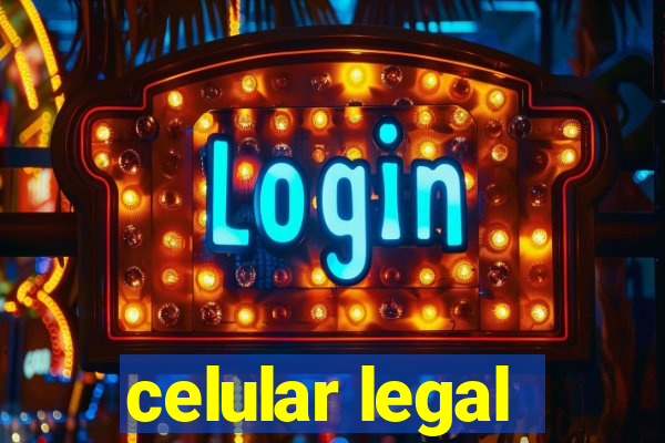 celular legal