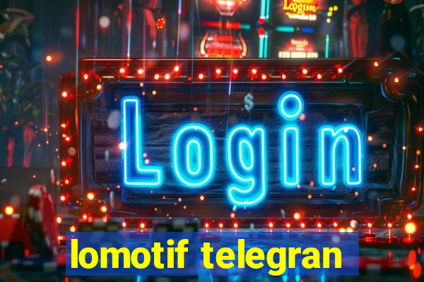 lomotif telegran