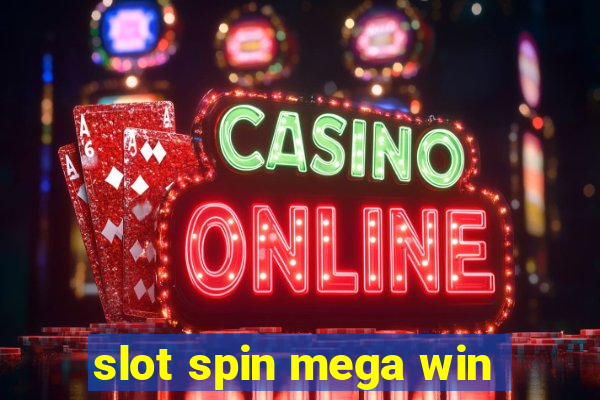 slot spin mega win