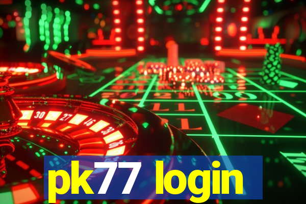 pk77 login