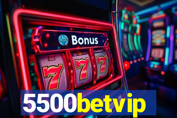 5500betvip