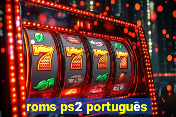 roms ps2 português