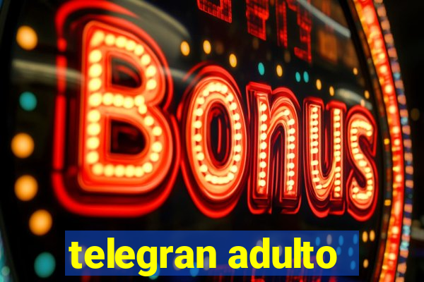 telegran adulto