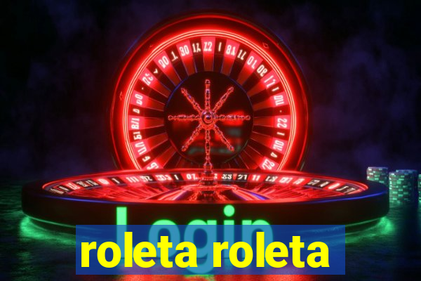 roleta roleta