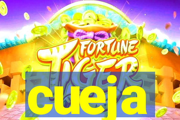 cueja