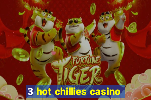 3 hot chillies casino