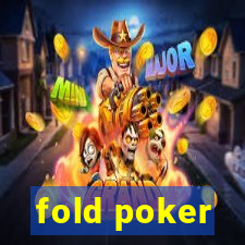 fold poker