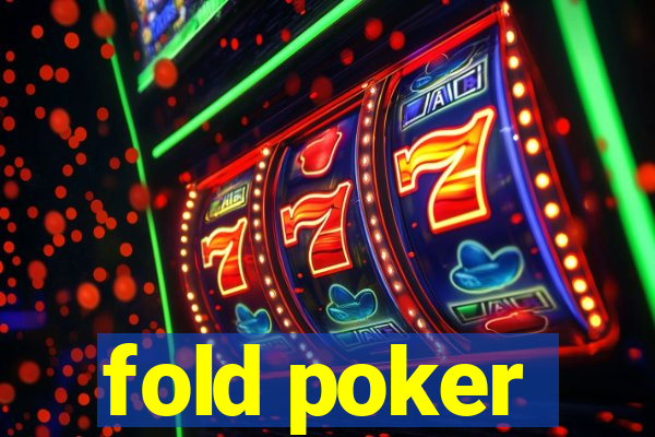 fold poker