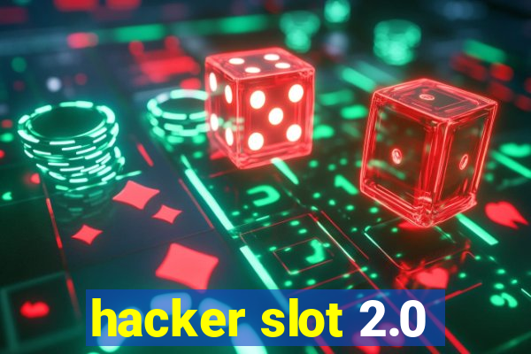 hacker slot 2.0