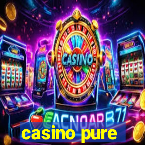 casino pure