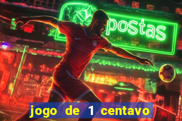 jogo de 1 centavo na betano