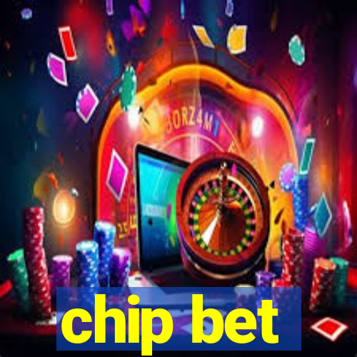 chip bet