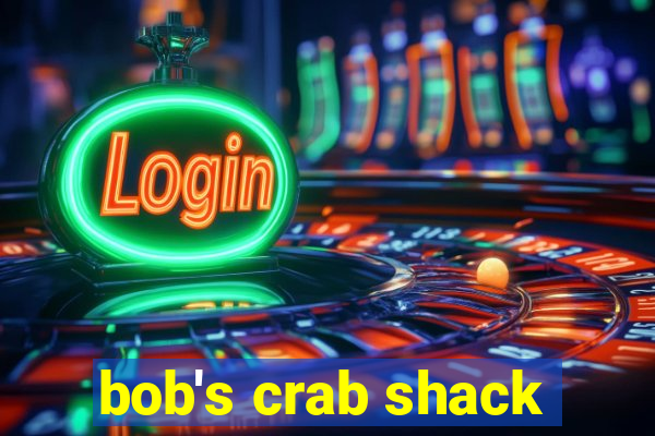 bob's crab shack