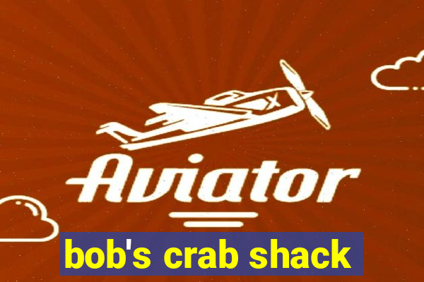 bob's crab shack