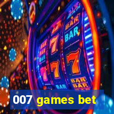 007 games bet