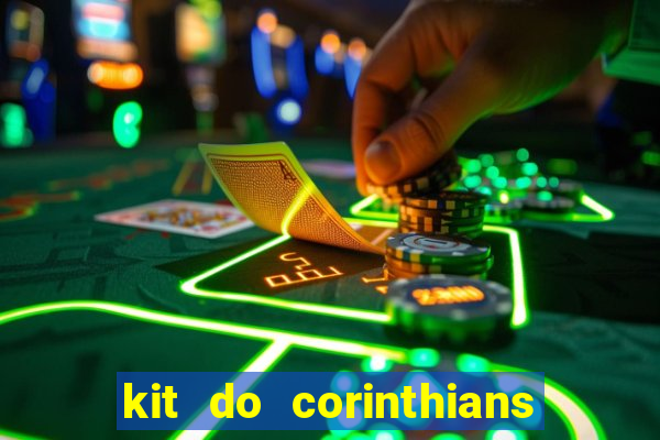 kit do corinthians dls 19