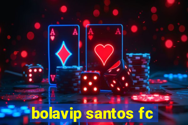 bolavip santos fc