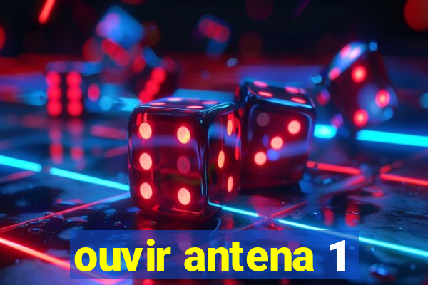 ouvir antena 1