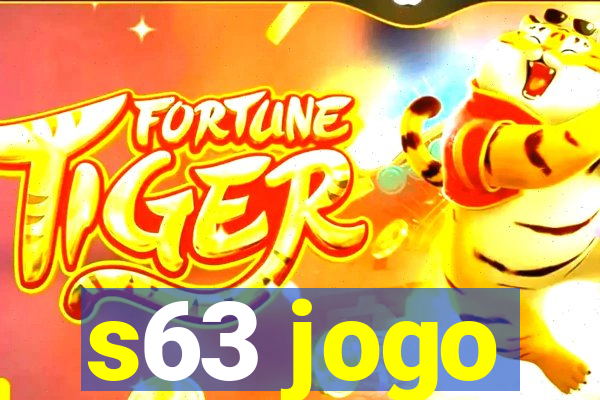 s63 jogo