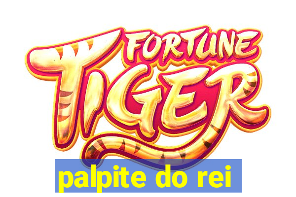 palpite do rei