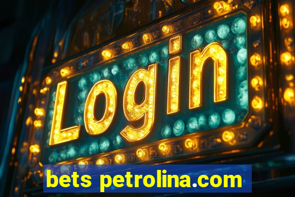 bets petrolina.com