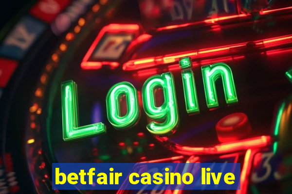 betfair casino live