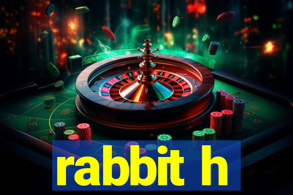 rabbit h