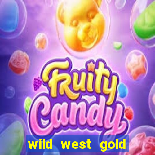 wild west gold slot online