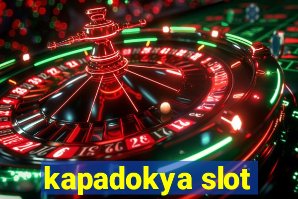 kapadokya slot