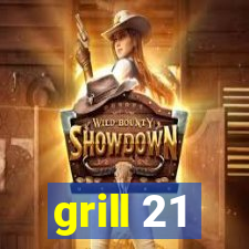 grill 21