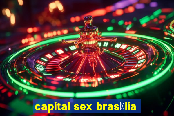 capital sex bras铆lia