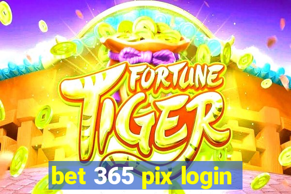 bet 365 pix login