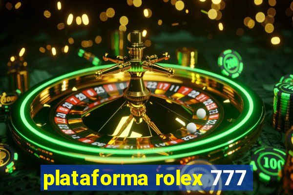 plataforma rolex 777