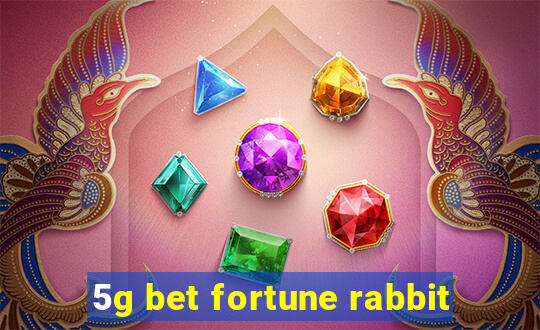 5g bet fortune rabbit