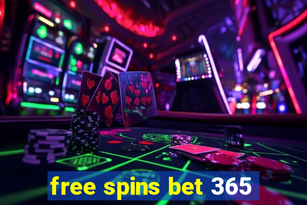 free spins bet 365