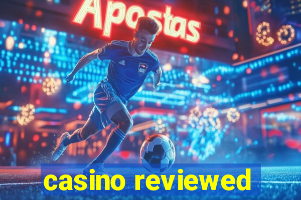 casino reviewed