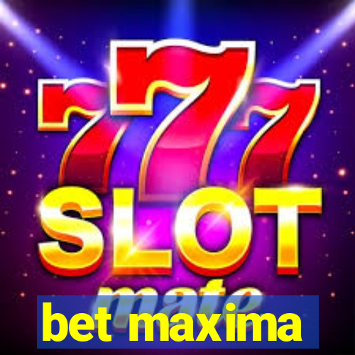 bet maxima