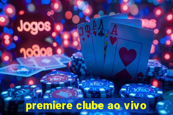 premiere clube ao vivo