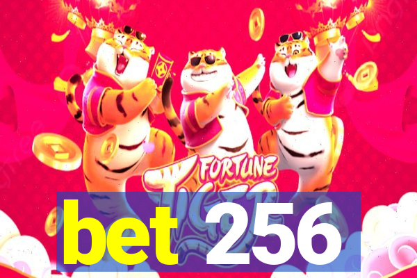 bet 256