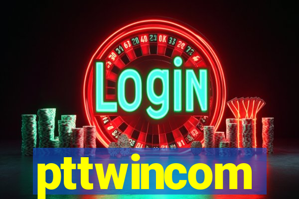 pttwincom