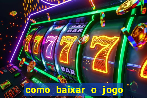 como baixar o jogo do tigre no iphone